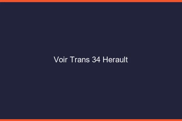 Voir trans 34 hérault