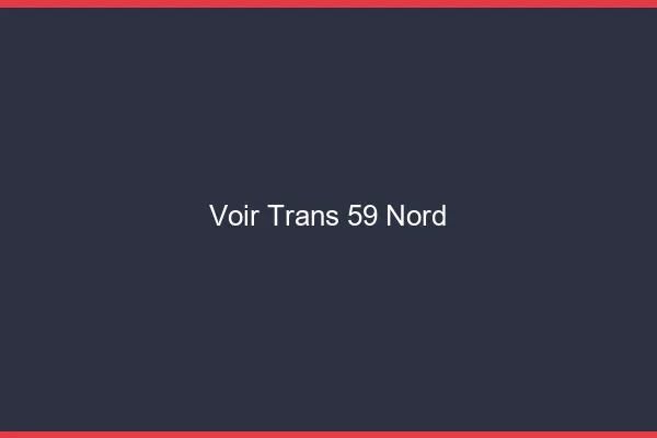 Voir trans 59 nord