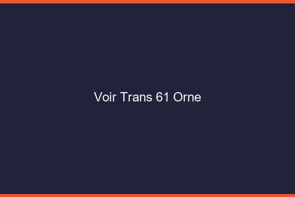 Voir trans 61 orne