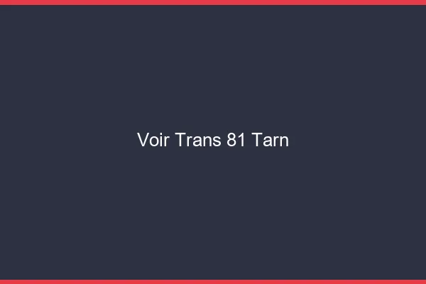 Voir trans 81 tarn