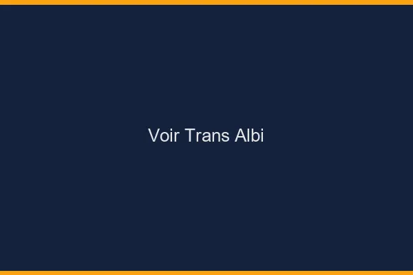 Voir trans Albi