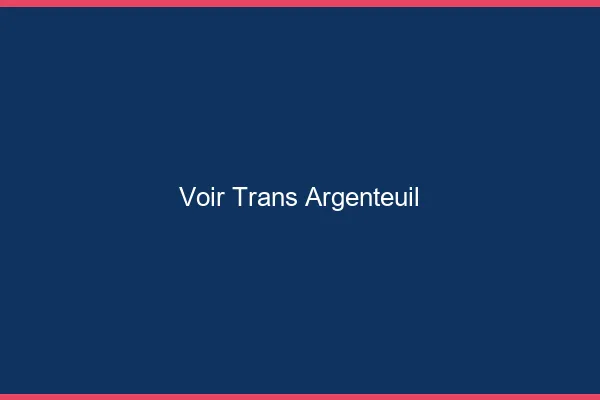 Voir trans Argenteuil
