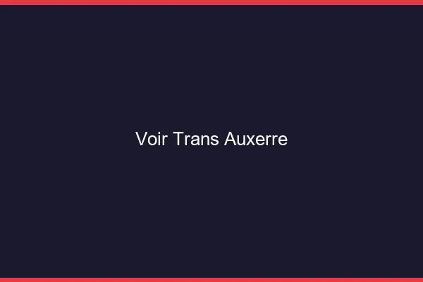 Voir trans Auxerre