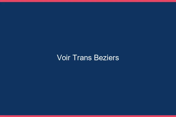 Voir trans Béziers