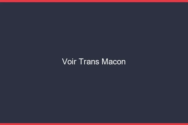 Voir trans Mâcon