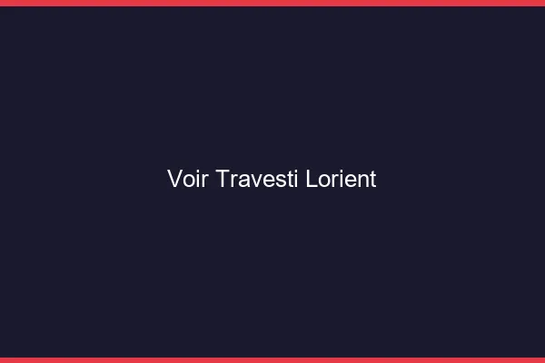 Voir travesti Lorient