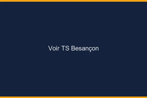 Voir TS Besançon