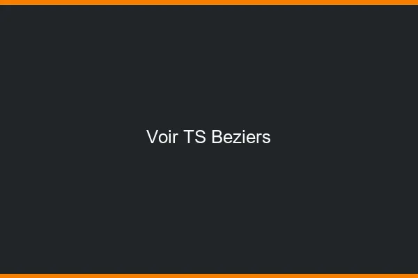 Voir TS Béziers