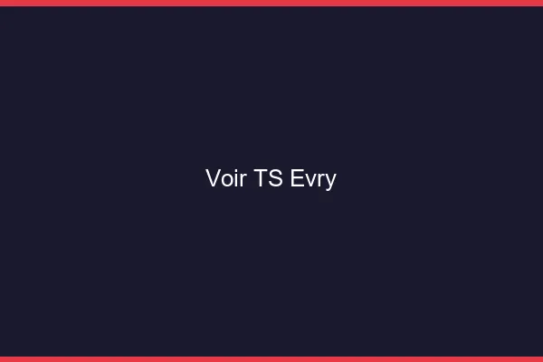 Voir TS Évry