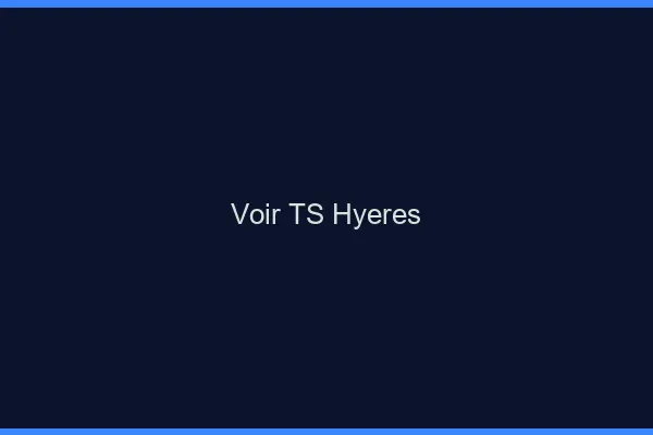 Voir TS Hyères