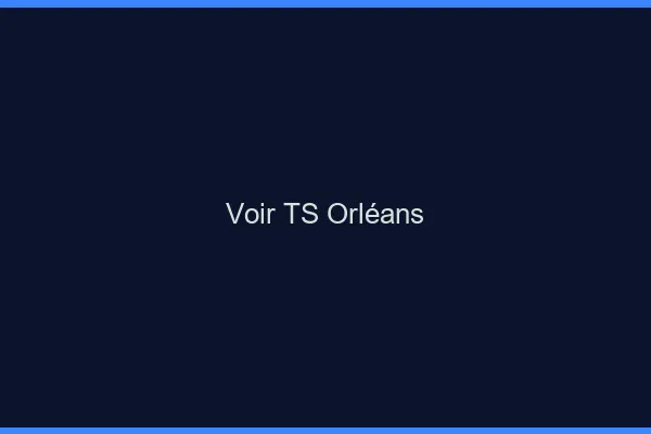 Voir TS Orléans