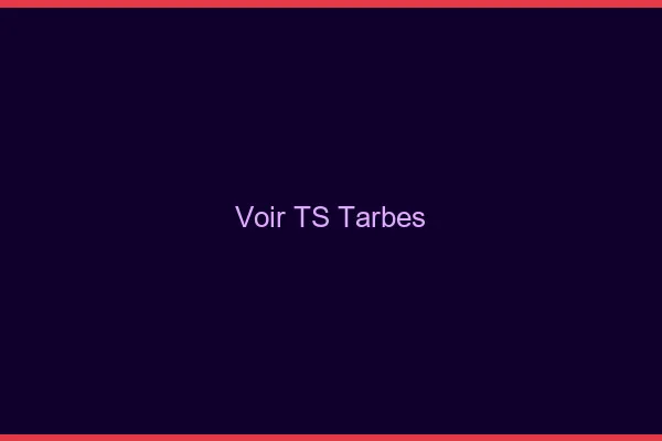 Voir TS Tarbes