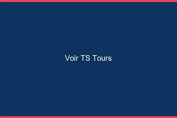 Voir TS Tours